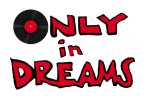only_in_dreams
